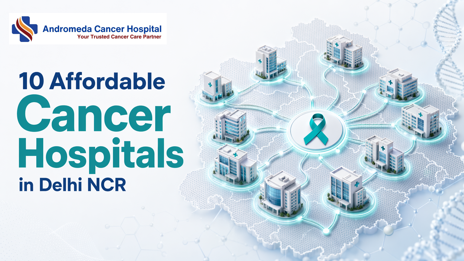 10 Affordable Cancer Hospitals in Delhi NCR